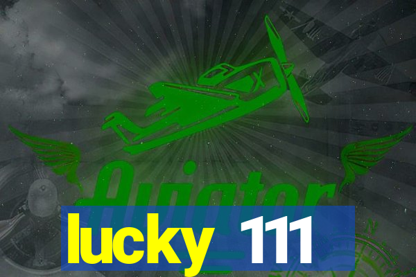 lucky 111